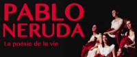 Pablo Neruda La poésie de la Vie